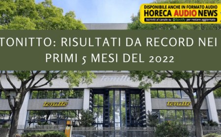 Tonitto: risultati da record nei primi 5 mesi del 2022