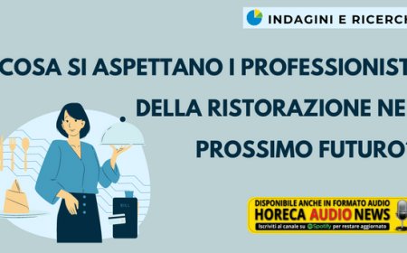 Cosa si aspettano i professionisti della ristorazione nel prossimo futuro?