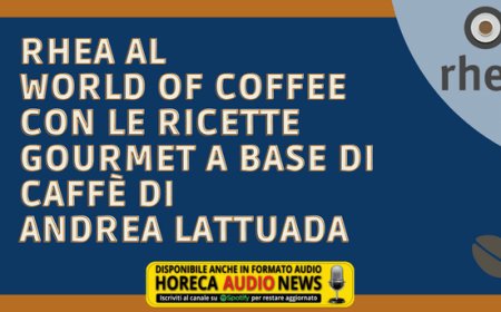 Rhea al World of Coffee con le ricette gourmet a base di caffè di Andrea Lattuada