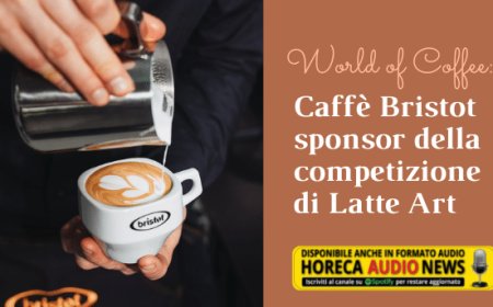 World of Coffee: Caffè Bristot sponsor della competizione di Latte Art