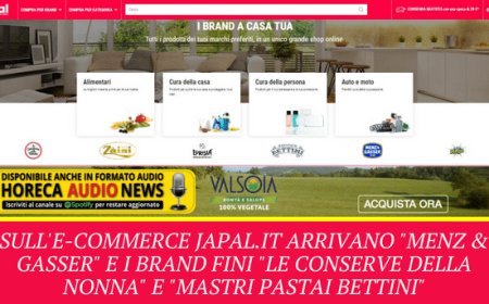 Sull'e-commerce Japal.it arrivano "Menz & Gasser" e i brand Fini "Le Conserve della Nonna" e "Mastri Pastai Bettini"