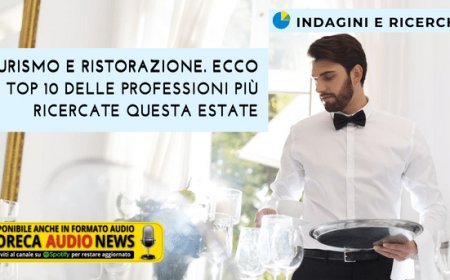 Turismo e ristorazione. Ecco la top 10 delle professioni più ricercate questa estate