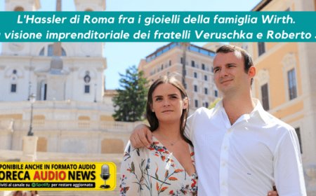 L'Hassler di Roma fra i gioielli della famiglia Wirth. La visione imprenditoriale dei fratelli Roberto Jr. e Veruschka