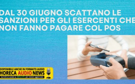 Dal 30 giugno scattano le sanzioni per gli esercenti che non fanno pagare col POS