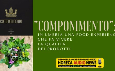 "Componimento": in Umbria una food experience che fa vivere la qualità dei prodotti