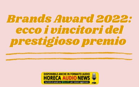 Brands Award 2022: ecco i vincitori del prestigioso premio