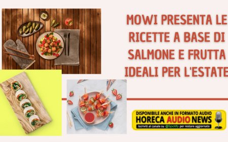 MOWI presenta le ricette a base di salmone e frutta ideali per l'estate