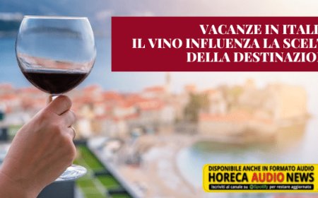 Vacanze in Italia: il vino influenza la scelta della destinazione