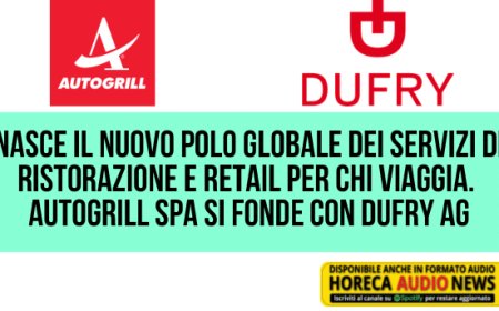 Nasce il nuovo polo globale dei servizi di ristorazione e retail per chi viaggia. Autogrill SpA si fonde con Dufry AG