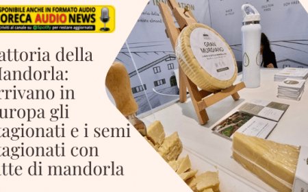 Fattoria della Mandorla: arrivano in Europa gli stagionati e i semi stagionati con latte di mandorla