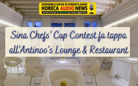 Sina Chefs’ Cup Contest fa tappa all’Antinoo’s Lounge & Restaurant