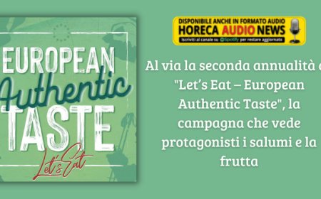 Al via la seconda annualità di "Let’s Eat – European Authentic Taste", la campagna che vede protagonisti i salumi e la frutta