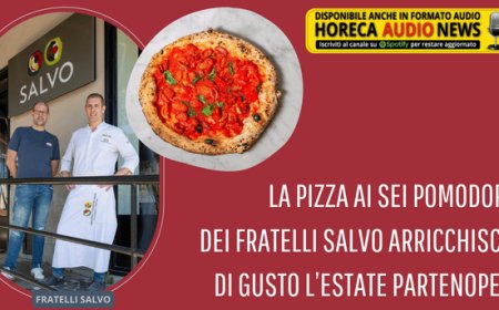 La Pizza ai Sei Pomodori dei fratelli Salvo arricchisce di gusto l’estate partenopea