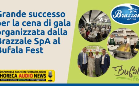 Grande successo per la cena di gala organizzata dalla Brazzale SpA al Bufala Fest