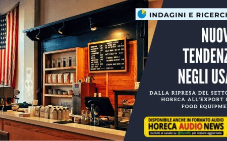 Nuove tendenze negli USA: dalla ripresa del settore horeca all’export del food equipment