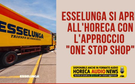 Esselunga si apre all'Horeca con l'approccio "One Stop Shop"