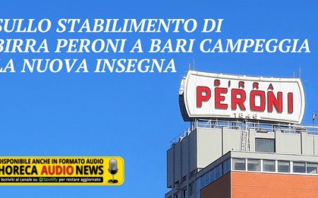 Sullo stabilimento di Birra Peroni a Bari campeggia la nuova insegna