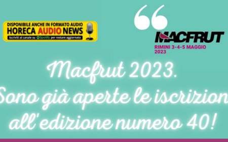 Macfrut 2023. Sono già aperte le iscrizioni all'edizione numero 40!