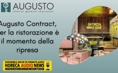 Augusto Contract, per la ristorazione è il momento della ripresa