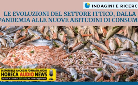 Le evoluzioni del settore ittico, dalla pandemia alle nuove abitudini di consumo