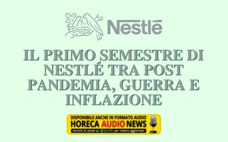 Il primo semestre di Nestlé tra post pandemia, guerra e inflazione