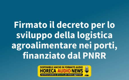 Firmato il decreto per lo sviluppo della logistica agroalimentare nei porti, finanziato dal PNRR