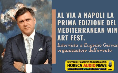 Al via a Napoli la prima edizione del Mediterranean Wine Art Fest. Intervista a Eugenio Gervasio, organizzatore dell'evento