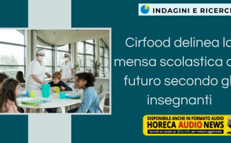 Cirfood delinea la mensa scolastica del futuro secondo gli insegnanti