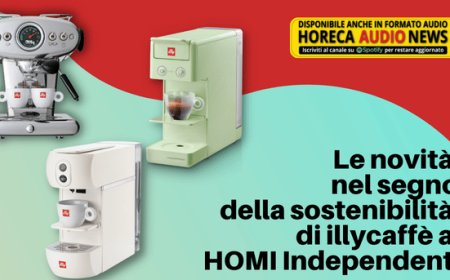 Le novità nel segno della sostenibilità di illycaffè a HOMI Independent
