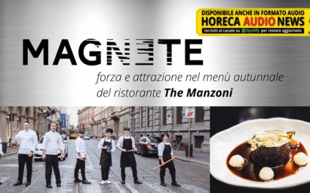 Magnete: forza e attrazione nel menù autunnale del ristorante The Manzoni