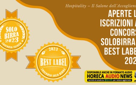 Hospitality – Il Salone dell’Accoglienza: aperte le iscrizioni ai concorsi Solobirra e Best Label 2023