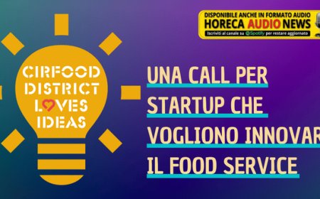 "Cirfood District Loves Ideas", una call per startup che vogliono innovare il food service