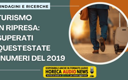 Turismo in ripresa: superati quest'estate i numeri del 2019