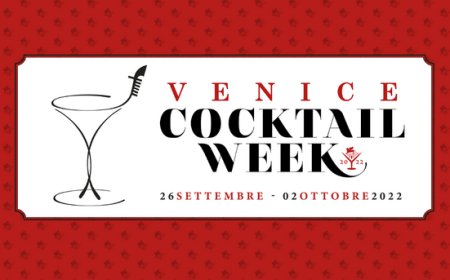Dal 26 settembre al 2 ottobre 2022 - Venezia - Venice Cocktail Week
