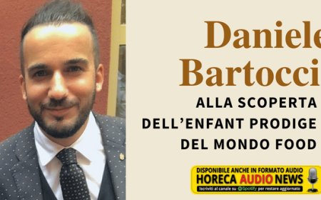 Daniele Bartocci, alla scoperta dell’enfant prodige del mondo food
