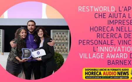 Restworld, l'app che aiuta le imprese Horeca nella ricerca del personale, vince l'Innovation Village Award di Barnext