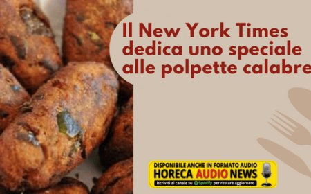Il New York Times dedica uno speciale alle polpette calabresi