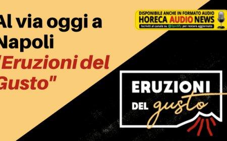 Al via oggi a Napoli "Eruzioni del Gusto"