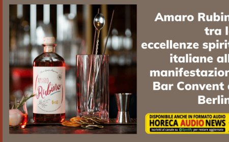 Amaro Rubino tra le eccellenze spirits italiane alla manifestazione Bar Convent di Berlino