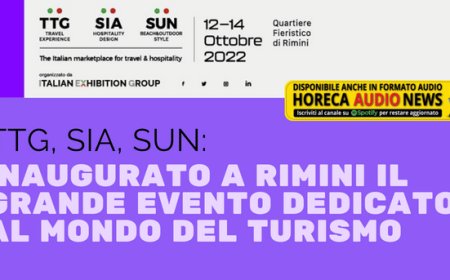 TTG, SIA, SUN: inaugurato a Rimini il grande evento dedicato al mondo del turismo