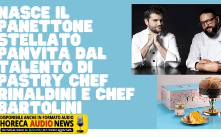 Nasce il panettone stellato PanVita dal talento di pastry chef Rinaldini e chef Bartolini