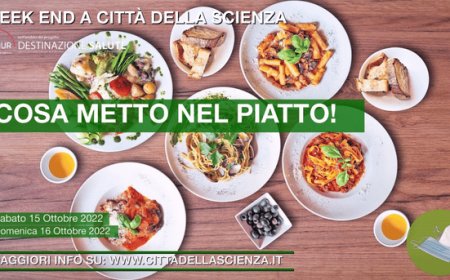 A Napoli, Città della Scienza: "Cosa metto nel piatto!", weekend incentrato sull'educazione alla corretta alimentazione