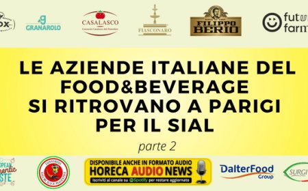 Le aziende italiane del food&beverage si ritrovano a parigi per il SIAL – parte seconda