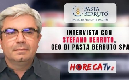 Horeca Focus. Intervista con Stefano Berruto di Pasta Berruto SpA