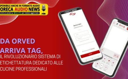 Da Orved arriva Tag, il rivoluzionario sistema di etichettatura dedicato alle cucine professionali