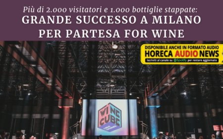 Più di 2.000 visitatori e 1.000 bottiglie stappate: grande successo a Milano per Partesa For Wine