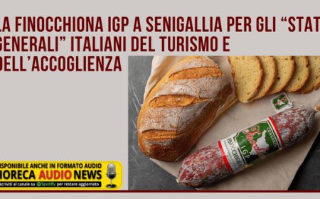 La Finocchiona IGP a Senigallia per gli “stati generali” italiani del turismo e dell’accoglienza