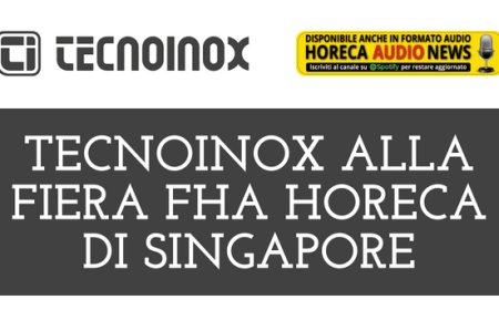 Tecnoinox alla fiera FHA HoReCa di Singapore