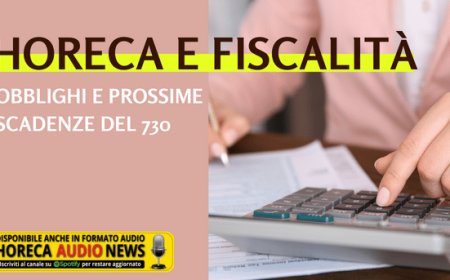 Horeca e fiscalità. Obblighi e prossime scadenze del 730