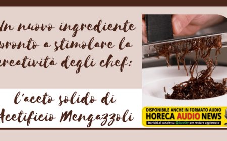 Un nuovo ingrediente pronto a stimolare la creatività degli chef: l'aceto solido di Acetificio Mengazzoli